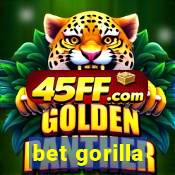 bet gorilla